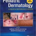 دانلود کتاب درماتولوژی کودکان: یک راهنمای مرجع فوری<br>Pediatric Dermatology: A Quick Reference Guide, 4ed