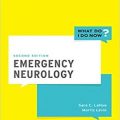 دانلود کتاب عصب شناسی اورژانسی (الان چه کنم)<br>Emergency Neurology (WHAT DO I DO NOW), 2ed