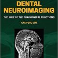 دانلود کتاب تصویربرداری عصبی دندان: نقش مغز در عملکردهای دهان<br>Dental Neuroimaging: The Role of the Brain in Oral Functions, 1ed