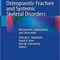 دانلود کتاب شکستگی های پوکی استخوان و اختلالات اسکلتی سیستمیک<br>Osteoporotic Fracture and Systemic Skeletal Disorders, 1ed