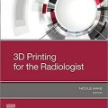 دانلود کتاب پرینت سه بعدی برای رادیولوژیست<br>3D Printing for the Radiologist, 1ed