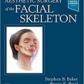 دانلود کتاب جراحی زیبایی اسکلت صورت بِیکر<br>Aesthetic Surgery of the Facial Skeleton, 1ed