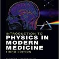 دانلود کتاب مقدمه ای بر فیزیک در پزشکی نوین<br>Introduction to Physics in Modern Medicine, 3ed