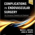 دانلود کتاب عوارض در جراحی اندوواسکولار: پیشگیری و درمان پری پروسیجرال<br>Complications in Endovascular Surgery: Peri-Procedural Prevention and Treatment, 1ed
