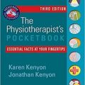 دانلود کتاب جیبی فیزیوتراپیست: حقایق ضروری در دستان شما<br>The Physiotherapist's Pocketbook: Essential Facts at Your Fingertips, 3ed