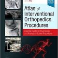 دانلود کتاب اطلس روشهای ارتوپدی مداخله ای <br>Atlas of Interventional Orthopedics Procedures, 1ed