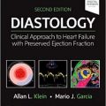 دانلود کتاب دیاستولوژی: رویکرد بالینی به نارسایی قلبی با کسر جهشی حفظ شده<br>Diastology: Clinical Approach to Heart Failure with Preserved Ejection Fraction, 2ed