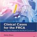 دانلود کتاب موارد بالینی برای FRCA<br>Clinical Cases for the FRCA, 1ed