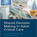 دانلود کتاب تصمیم گیری مشترک در مراقبت های ویژه بزرگسالان<br>Shared Decision Making in Adult Critical Care, 1ed