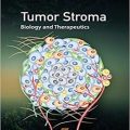 دانلود کتاب تومور استروما: بیولوژی و درمان<br>Tumor Stroma: Biology and Therapeutics, 1ed
