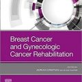دانلود کتاب توانبخشی سرطان سینه و سرطان زنان<br>Breast Cancer and Gynecologic Cancer Rehabilitation, 1ed