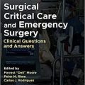 دانلود کتاب مراقبت های ویژه جراحی و جراحی اورژانسی <br>Surgical Critical Care and Emergency Surgery, 3ed