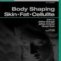 دانلود کتاب شکل دهی بدن: سلولیت چربی پوست (روش ها در درماتولوژی زیبایی) + ویدئو<br>Body Shaping: Skin Fat Cellulite: Procedures in Cosmetic Dermatology Series, 1ed + Video