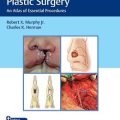دانلود کتاب جراحی پلاستیک ترمیمی: اطلسی از اقدامات ضروری + ویدئو<br>Reconstructive Plastic Surgery: An Atlas of Essential Procedures, 1ed + Video