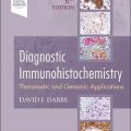 دانلود کتاب ایمونوهیستوشیمی تشخیصی: کاربردهای ترانوستیک و ژنومیک<br>Diagnostic Immunohistochemistry: Theranostic and Genomic Applications, 6ed