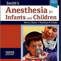 دانلود کتاب بیهوشی برای نوزادان و کودکان اسمیت + ویدئو<br>Smith's Anesthesia for Infants and Children, 10ed + Video
