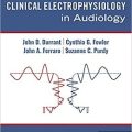 دانلود کتاب مفاهیم اساسی الکتروفیزیولوژی بالینی در شنوایی شناسی<br>Basic Concepts of Clinical Electrophysiology in Audiology, 1ed