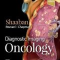 دانلود کتاب تصویربرداری تشخیصی انکولوژی<br>Diagnostic Imaging: Oncology, 2ed