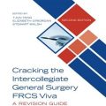 دانلود کتاب Cracking the Intercollegiate General Surgery FRCS Viva: A Revision Guide, 2ed
