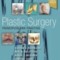 دانلود کتاب جراحی پلاستیک - اصول و عمل + ویدئو<br>Plastic Surgery - Principles and Practice, 1ed + Video