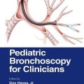 دانلود کتاب برونکوسکوپی کودکان برای پزشکان + ویدئو<br>Pediatric Bronchoscopy for Clinicians, 1ed + Video
