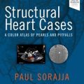دانلود کتاب موارد ساختاری قلب: اطلس رنگی نقاط ضعف و قوت<br>Structural Heart Cases: A Color Atlas of Pearls and Pitfalls, 1ed