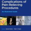 دانلود کتاب عوارض روش های تسکین درد <br>Complications of Pain-Relieving Procedures, 1ed