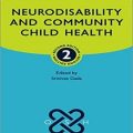 دانلود کتاب ناتوانی عصبی و سلامت کودک جامعه آکسفورد<br>Neurodisability and Community Child Health, 2ed