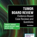 دانلود کتاب مرور بورد تومور: مرور و پرسش‌های موردی مبتنی بر شواهد<br>Tumor Board Review: Evidence-Based Case Reviews and Questions, 3ed