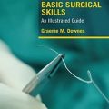 دانلود کتاب مهارت های اساسی جراحی: راهنمای مصور<br>Basic Surgical Skills: An Illustrated Guide, 1ed