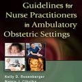 دانلود کتاب Guidelines for Nurse Practitioners in Ambulatory Obstetric Settings, 3ed