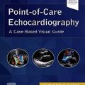 دانلود کتاب اکوکاردیوگرافی نقطه مراقبت: راهنمای تصویری مبتنی بر مورد بالینی + ویدئو<br>Point-of-Care Echocardiography: A Clinical Case-Based Visual Guide, 1ed + Video