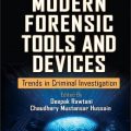دانلود کتاب ابزارها و دستگاه های پزشکی قانونی مدرن: روندها در تحقیقات جنایی<br>Modern Forensic Tools and Devices: Trends in Criminal Investigation, 1ed