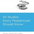 دانلود کتاب 50 مطالعه که هر متخصص کودکان باید بداند<br>50Studies Every Pediatrician Should Know, 1ed