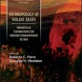 دانلود کتاب انسان شناسی مرگ خشونت آمیز<br>Anthropology of Violent Death, 1ed