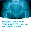 دانلود کتاب Paediatrics for the FRCS (Tr + Orth) Examination, 1ed