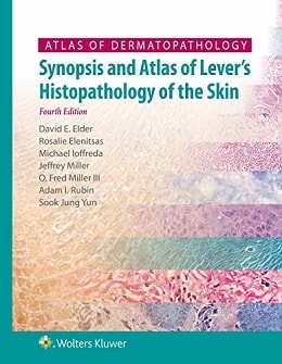 دانلود کتاب Atlas of Dermatopathology: Synopsis and Atlas of Lever’s Histopathology of the Skin, 4ed