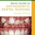 دانلود کتاب راهنمای اولیه پرستاری ارتودنسی دندان<br>Basic Guide to Orthodontic Dental Nursing, 2ed