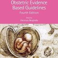 دانلود کتاب دستورالعمل های مبتنی بر شواهد زایمان<br>Obstetric Evidence Based Guidelines, 4ed