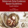 دانلود کتاب دستورالعمل های مبتنی بر شواهد مادر و جنین<br>Maternal-Fetal Evidence Based Guidelines, 4ed