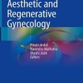 دانلود کتاب پزشکی زنان زیبایی و ترمیمی<br>Aesthetic and Regenerative Gynecology, 1ed