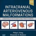 دانلود کتاب ناهنجاری های شریانی وریدی داخل جمجمه: موارد ضروری برای بیماران و پزشکان<br>Intracranial Arteriovenous Malformations: Essentials for Patients and Practitioners, 1ed