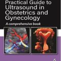 دانلود کتاب راهنمای عملی سونوگرافی در زنان و زایمان<br>Practical Guide to Ultrasound in Obstetrics and Gynecology, 1ed