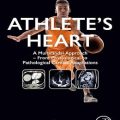 دانلود کتاب قلب ورزشکار: یک رویکرد چندوجهی از سازگاری های فیزیولوژیکی تا آسیب شناختی قلبی<br>Athlete’s Heart: A Multimodal Approach – From Physiological to Pathological Cardiac Adaptations, 1ed