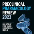 دانلود کتاب Preclinical Pharmacology Review 2023: For USMLE Step 1 and COMLEX-USA Level 1