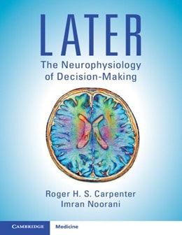 دانلود کتاب LATER: The Neurophysiology of Decision-Making, 1ed