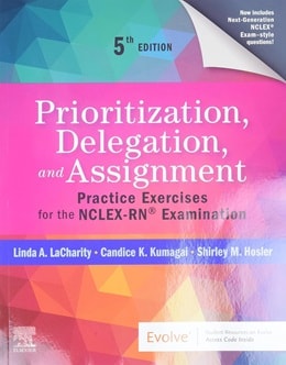 دانلود کتاب Prioritization, Delegation, and Assignment: Practice Exercises for the NCLEX-RN Examination, 5ed