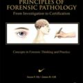 دانلود کتاب اصول پاتولوژی پزشکی قانونی: از بررسی تا صدور گواهی<br>Principles of Forensic Pathology: From Investigation to Certification, 1ed