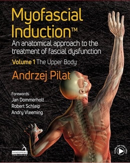 دانلود کتاب Myofascial Induction™ Volume 1: The Upper Body, 1ed