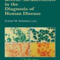 دانلود کتاب پیشرفت های اخیر در تشخیص بیماری های انسانی<br>Recent Advancements in the Diagnosis of Human Disease, 1ed